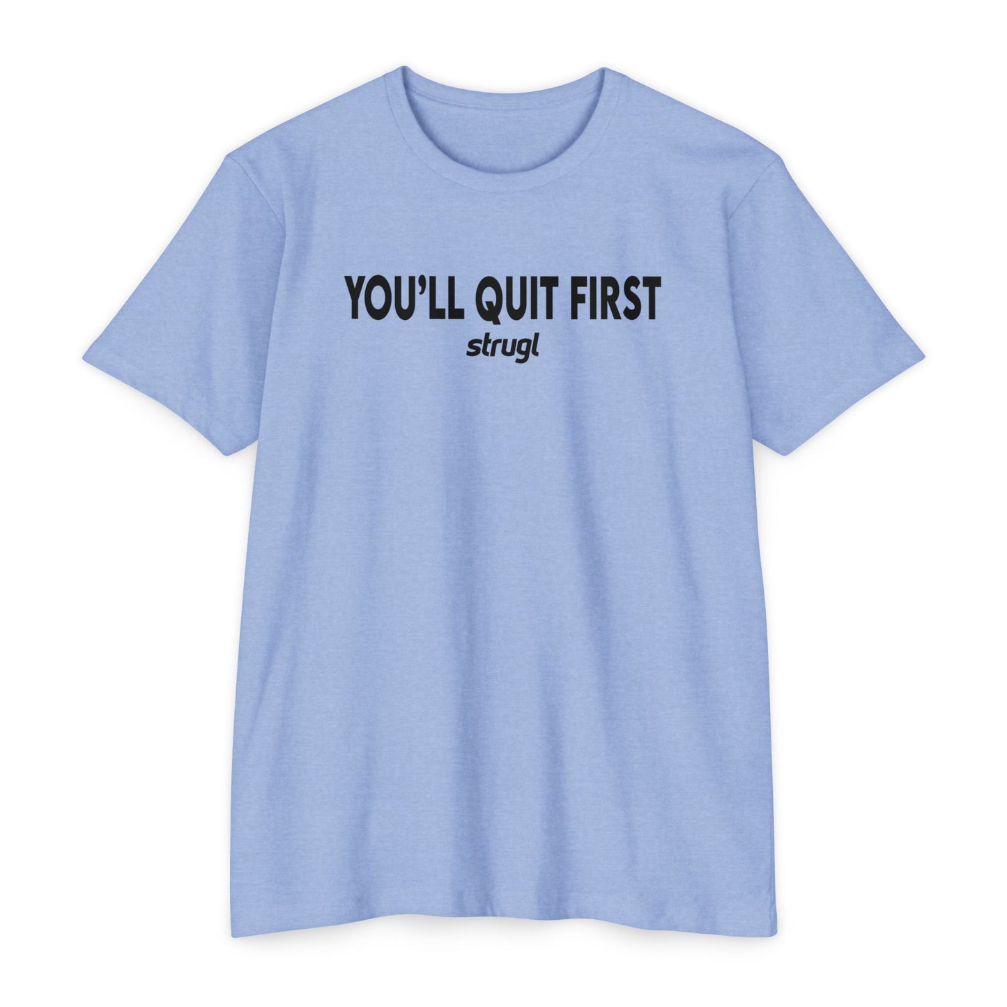 You'll Quit First Tee