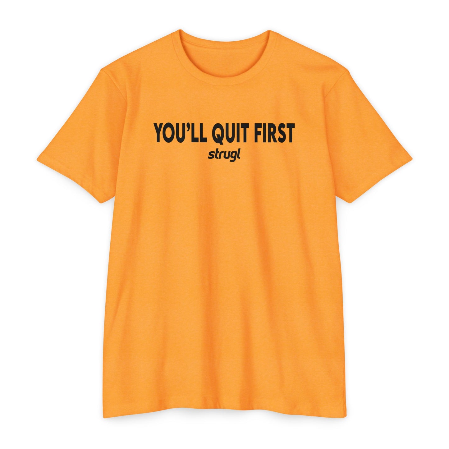 You'll Quit First Tee